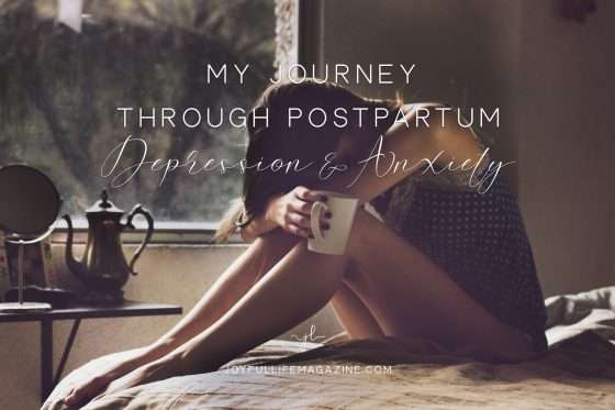 My Journey Through Postpartum Depression and Anxiety | by Ashley Bartley | The Joyful Life Magazine